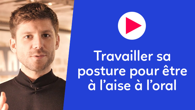 Travailler sa posture pour être à laise à loral Grand Oral