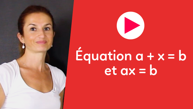 Équation A+x=b Et Ax=b | Mathématiques | Cinquième | Les Bons Profs